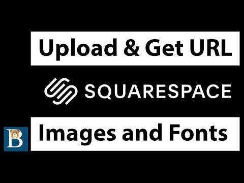 Upload and Get URL for Images or Fonts on Squarespace