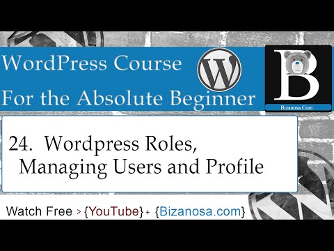 24 WordPress Roles managing users and wordpress profile - Bizanosa