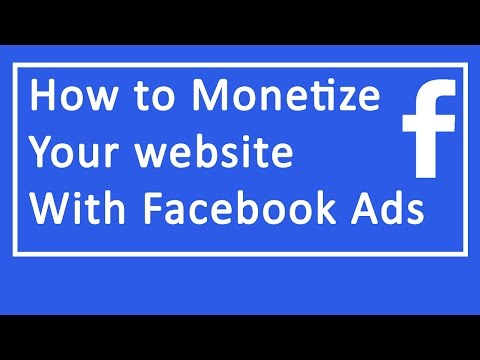 How to Monetize your website with Facebook Ads