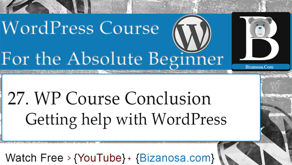 27. Conclusion video for the WordPress tutorials