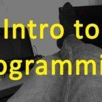 Intro to coding basics -- Pogramming for beginners
