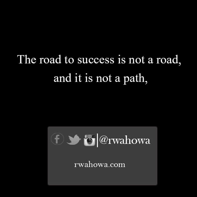 24 The Road to success is not a road.