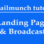 Mailmunch-tutorial—-Landing-Pages-and-Broadcasts