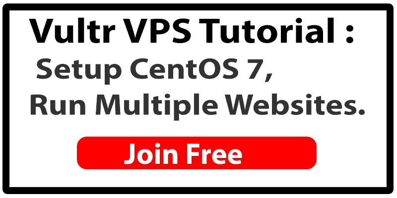 Vultr VPS Tutorial - Setup CentOS 7, Run Multiple Websites