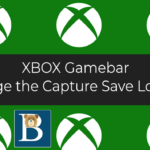 Change XBox Game Bar Capture Location - Change Recording Save Location