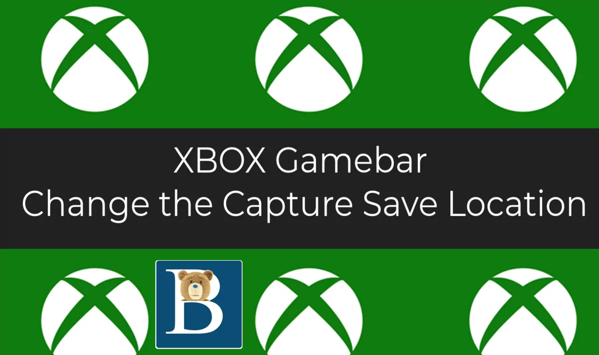 Change XBox Game Bar Capture Location - Change Recording Save Location