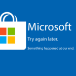 Fix Microsoft store Try again later Something happened at our end