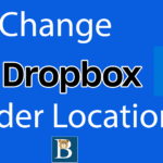 Move Dropbox Folder location - Change the Dropbox directory location