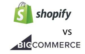 Shopify VS BigCommerce - Which eCommerce platform is better?