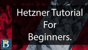 What is Hetzner - Hetzner Cloud Tutorial - A Hetzner tutorial for beginners
