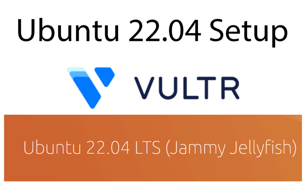 Ubuntu 22.04 Initial Server setup Vultr - Ubuntu First Time setup Bizanosa
