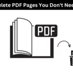 How to Delete PDF Pages You Don't Need in a PDF File